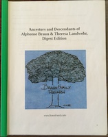 Ancestors and Descendants of Alphonse Braun & Theresa Landwehr, Digest Edition booklet cover